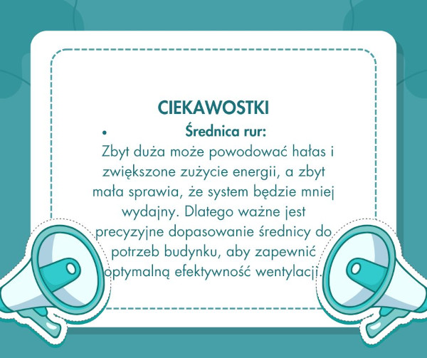 Zbyt duża może powodować hałas i zwiększone zużycie energii, a zbyt mała sprawia, że system będzie mniej wydajny. Dlatego ważne jest precyzyjne dopasowanie średnicy do potrzeb budynku, aby zapewnić optymalną efektywność wentylacji.